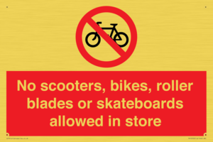 No scooters, bikes, roller blades or skateboards allowed in store